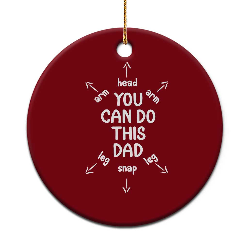 You Can Do This Dad Ceramic Ornament Annoucement Baby Shower First Fathers Day Gifts - Wonder Print Shop