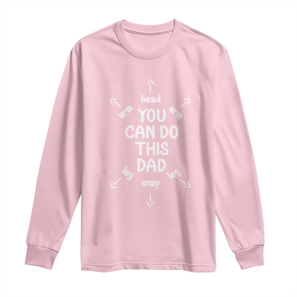 You Can Do This Dad Long Sleeve Shirt Annoucement Baby Shower First Fathers Day Gifts