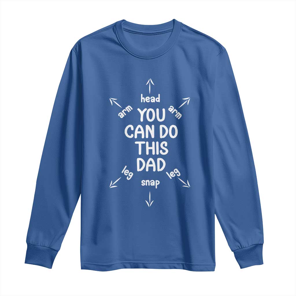You Can Do This Dad Long Sleeve Shirt Annoucement Baby Shower First Fathers Day Gifts