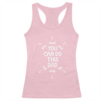 You Can Do This Dad Racerback Tank Top Annoucement Baby Shower First Fathers Day Gifts