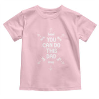 You Can Do This Dad Toddler T Shirt Annoucement Baby Shower First Fathers Day Gifts