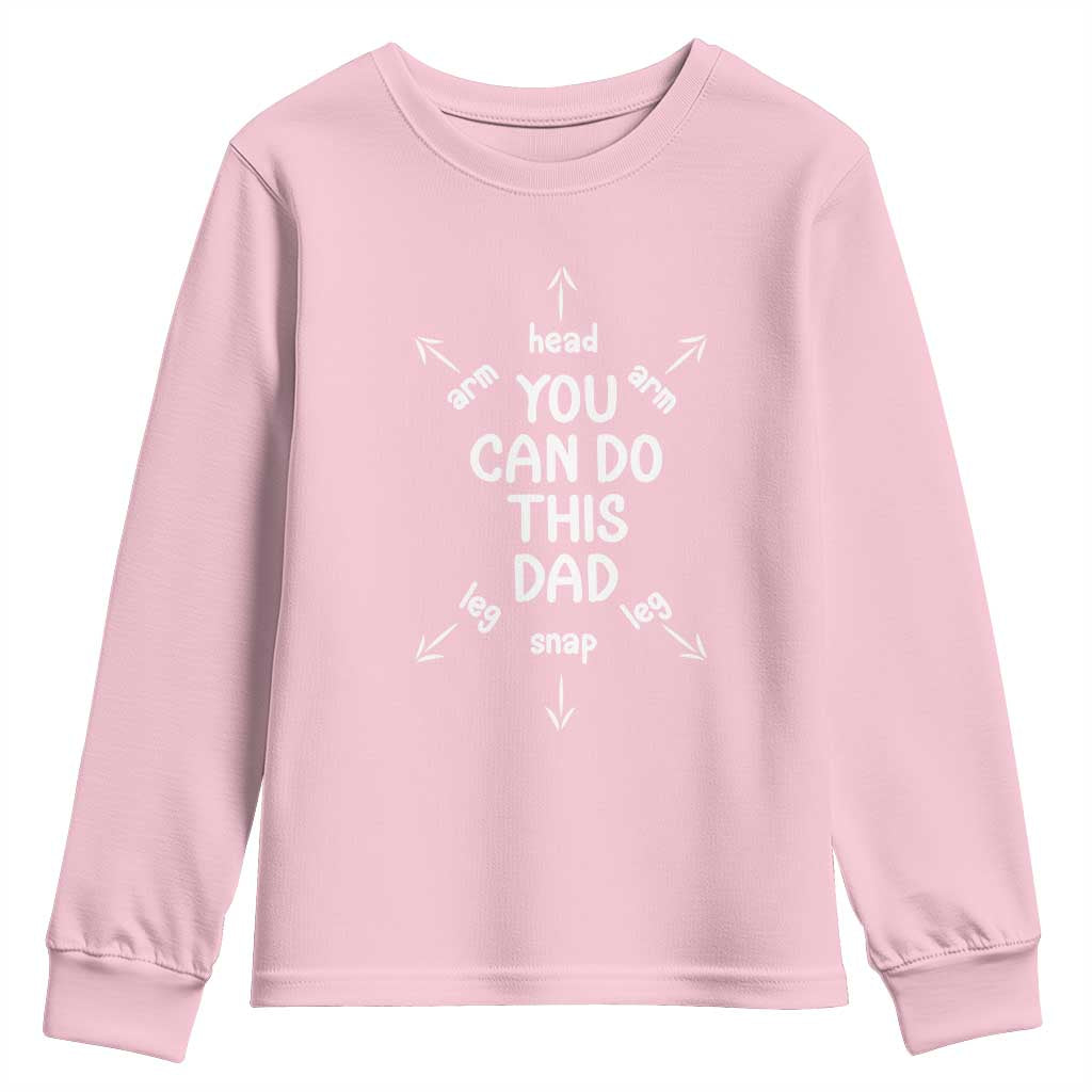You Can Do This Dad Youth Sweatshirt Annoucement Baby Shower First Fathers Day Gifts