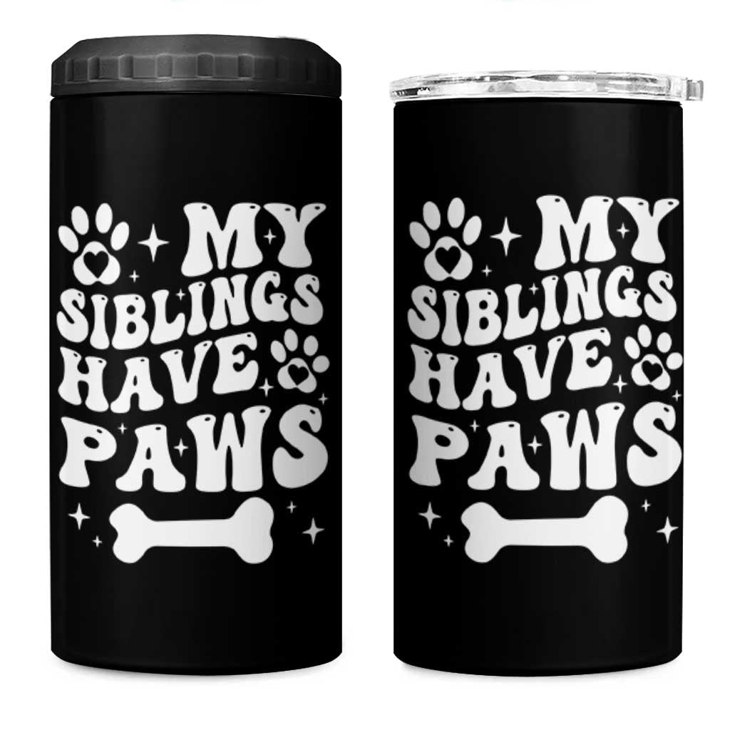 Protected By Dog 4 in 1 Can Cooler Tumbler My Siblings Have Paws Funny Baby Shower Gift