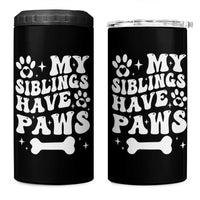 Protected By Dog 4 in 1 Can Cooler Tumbler My Siblings Have Paws Funny Baby Shower Gift