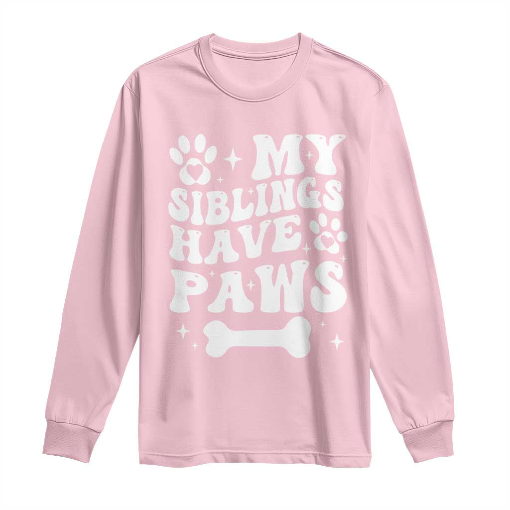 Protected By Dog Long Sleeve Shirt My Siblings Have Paws Baby Shower Gift
