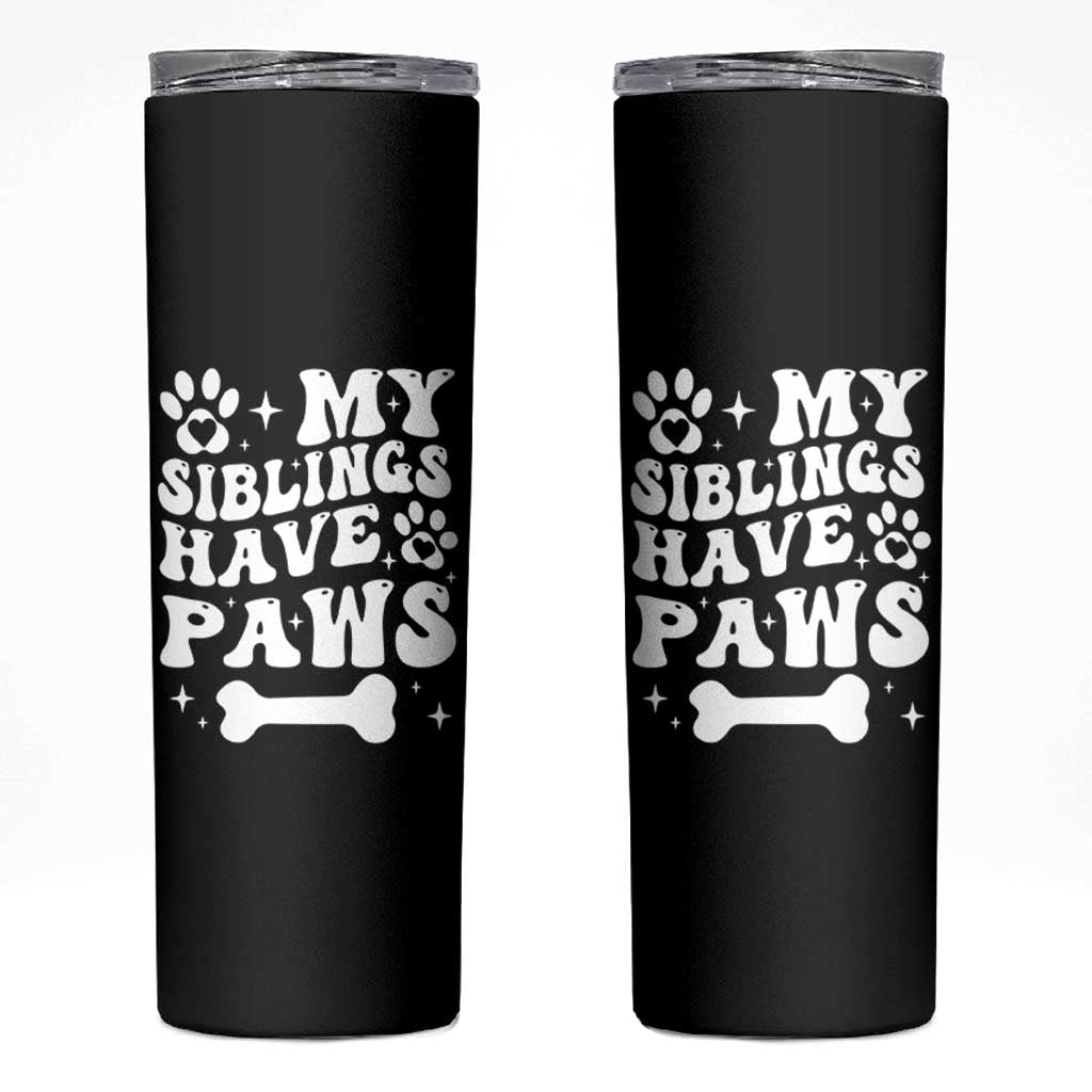 Protected By Dog Skinny Tumbler My Siblings Have Paws Funny Baby Shower Gift