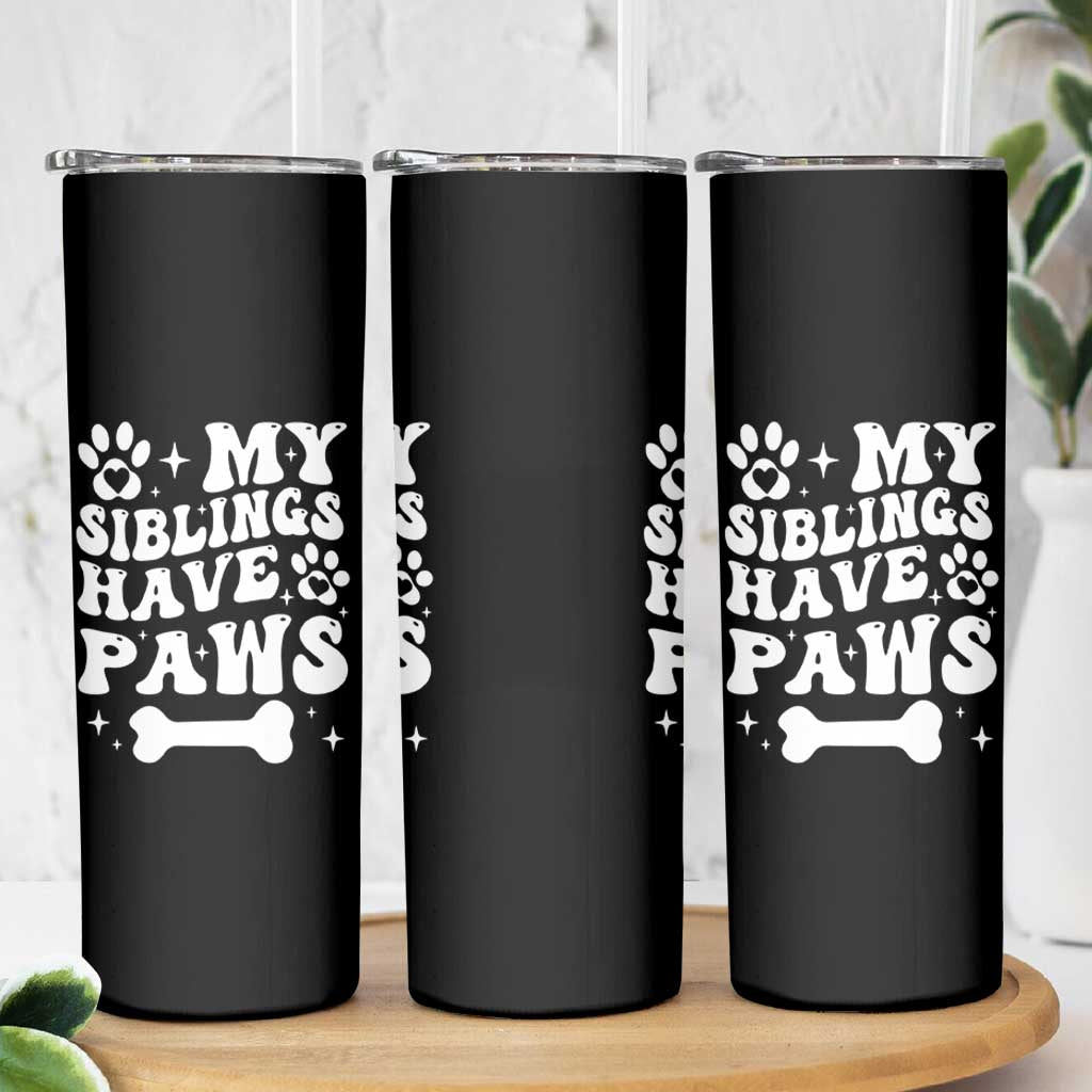 Protected By Dog Skinny Tumbler My Siblings Have Paws Funny Baby Shower Gift