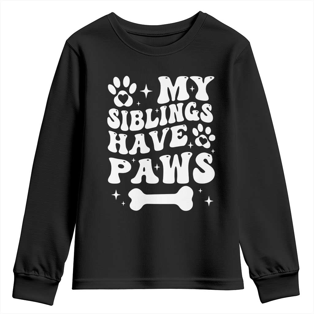 Protected By Dog Youth Sweatshirt My Siblings Have Paws Baby Shower Gift