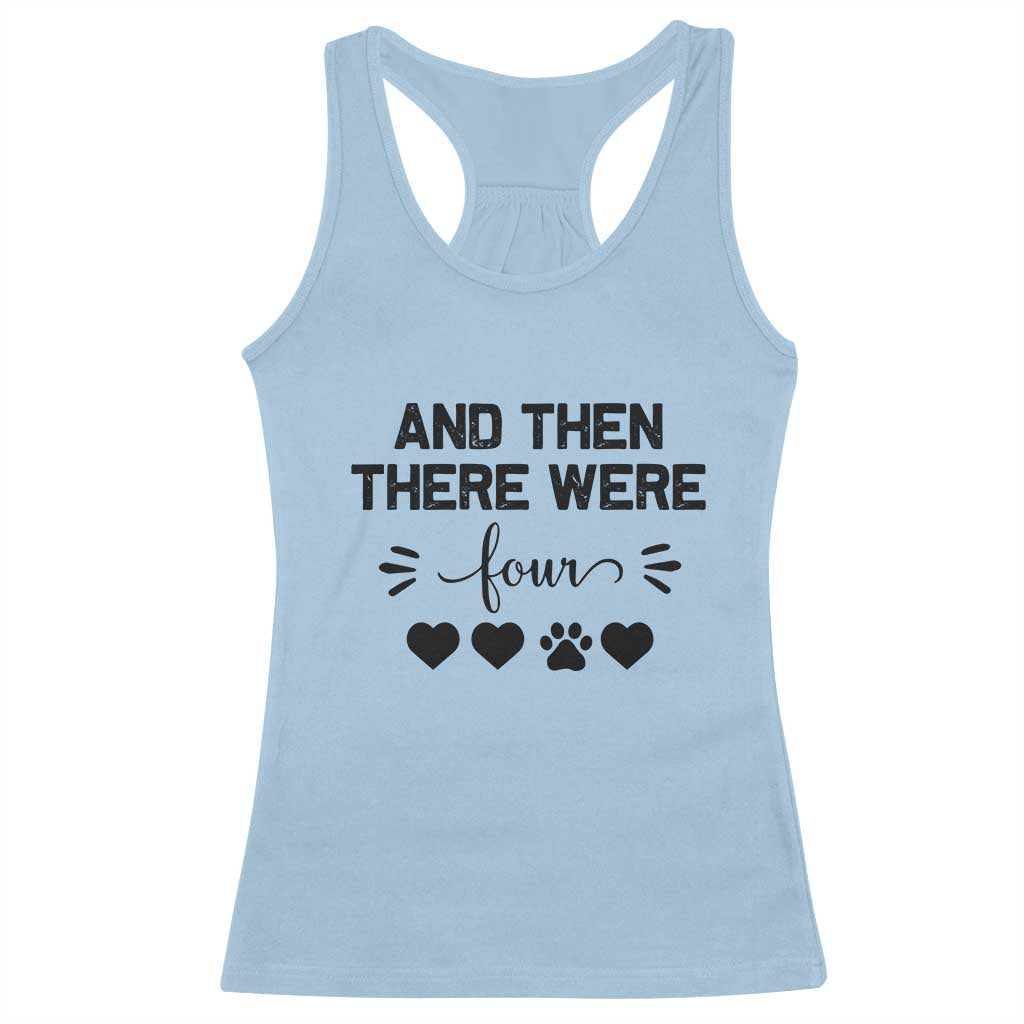 And Then There Were Four Racerback Tank Top Pregnancy Baby Announcement With Dog