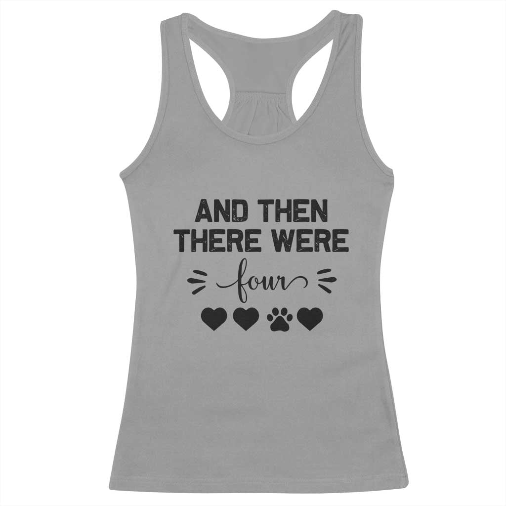 And Then There Were Four Racerback Tank Top Pregnancy Baby Announcement With Dog