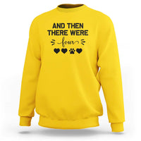 And Then There Were Four Sweatshirt Pregnancy Baby Announcement With Dog
