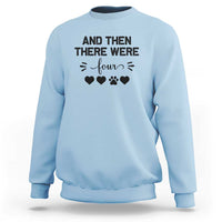 And Then There Were Four Sweatshirt Pregnancy Baby Announcement With Dog