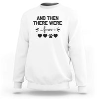 And Then There Were Four Sweatshirt Pregnancy Baby Announcement With Dog