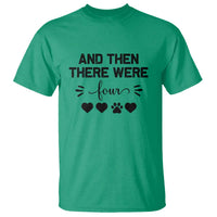And Then There Were Four T Shirt Pregnancy Baby Announcement With Dog