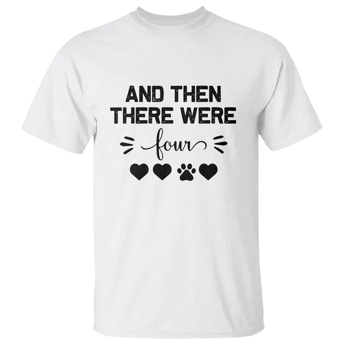 And Then There Were Four T Shirt Pregnancy Baby Announcement With Dog