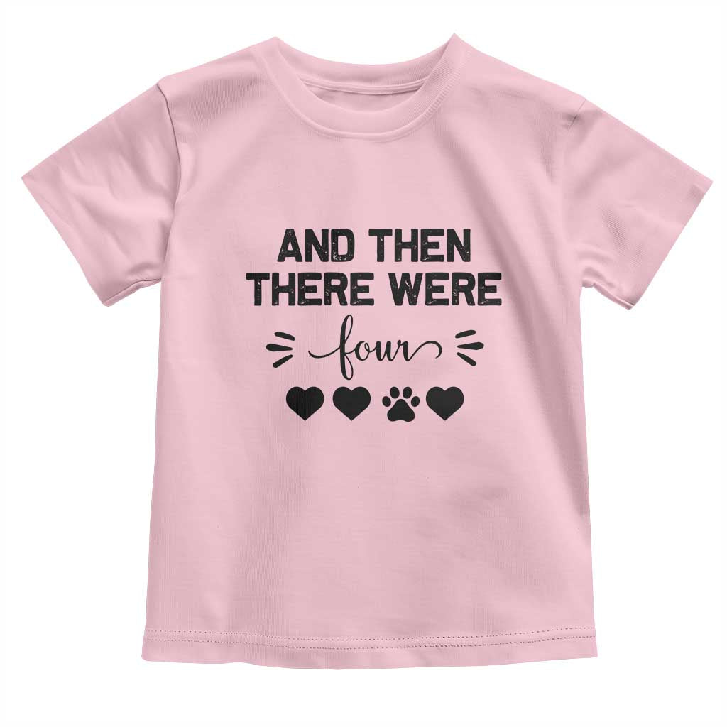 And Then There Were Four Toddler T Shirt Pregnancy Baby Announcement With Dog