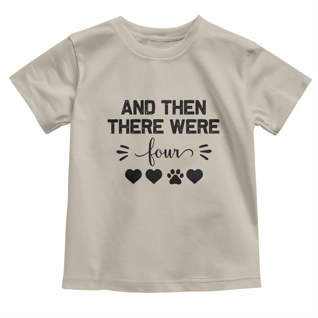 And Then There Were Four Toddler T Shirt Pregnancy Baby Announcement With Dog