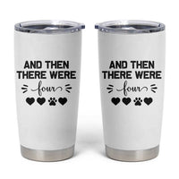 And Then There Were Four Tumbler Cup Pregnancy Baby Announcement With Dog