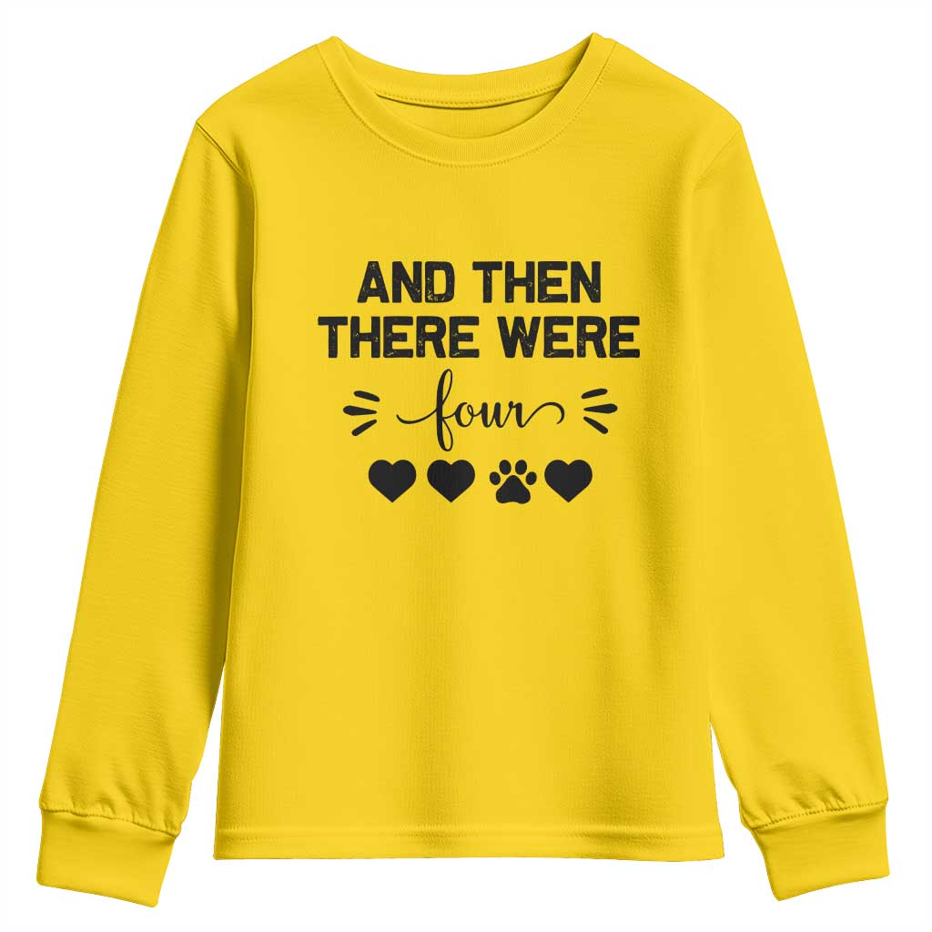 And Then There Were Four Youth Sweatshirt Pregnancy Baby Announcement With Dog