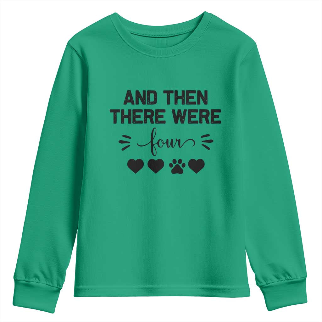 And Then There Were Four Youth Sweatshirt Pregnancy Baby Announcement With Dog
