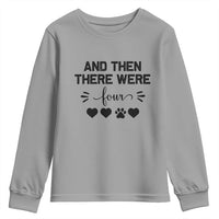 And Then There Were Four Youth Sweatshirt Pregnancy Baby Announcement With Dog