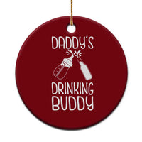 Daddy's Drinking Buddy Ceramic Ornament Funny Baby Shower Infants Outfit Newborn Gift - Wonder Print Shop