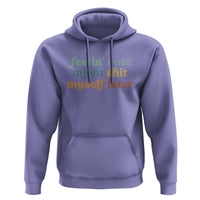 Feeling Cute Might Shit Myself Later Hoodie Funny Newborn Gift