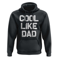 Cool Like Dad Hoodie Funny Newborn Gift  Baby Shower
