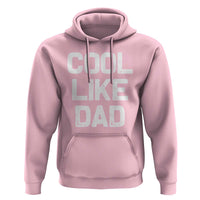 Cool Like Dad Hoodie Funny Newborn Gift  Baby Shower