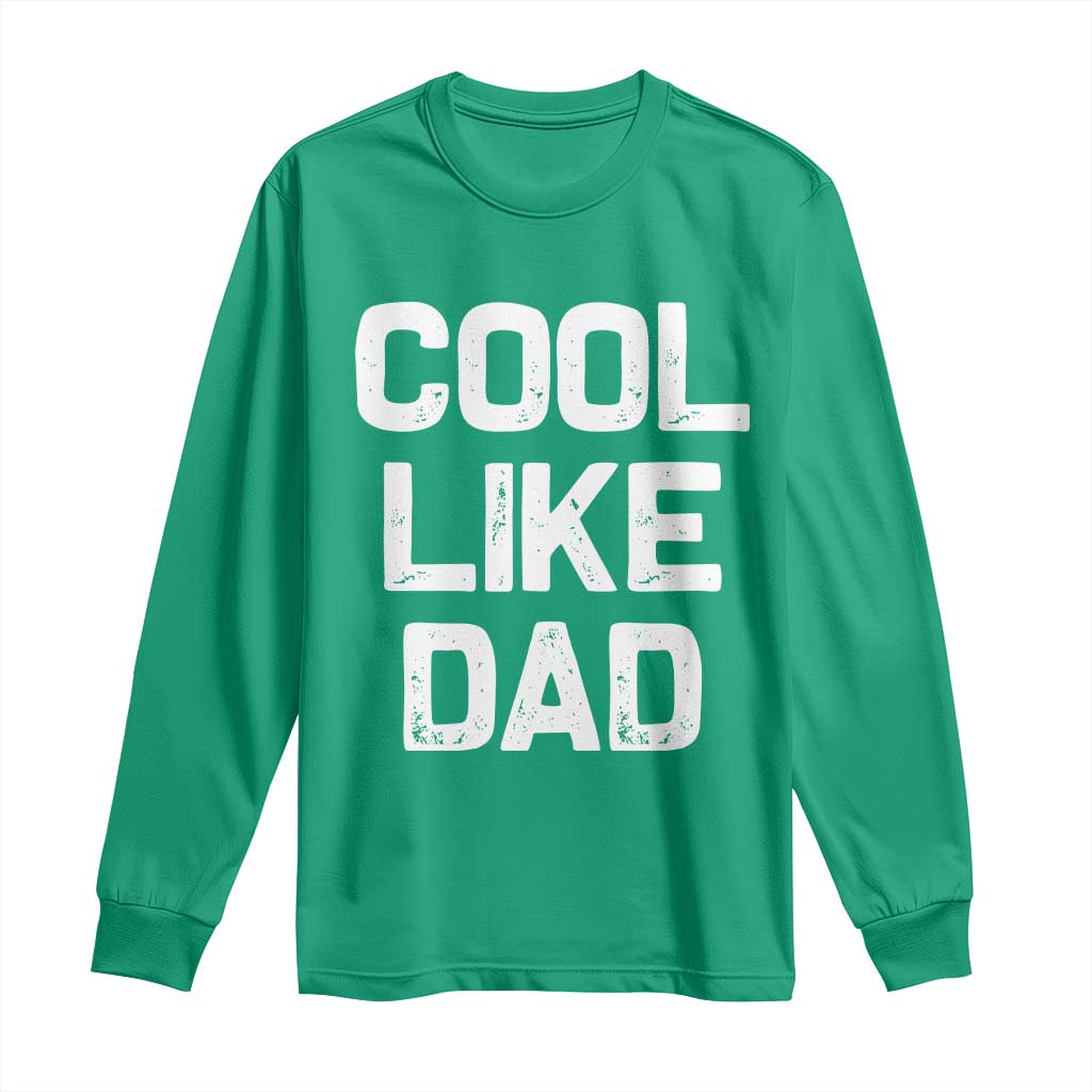 Cool Like Dad Long Sleeve Shirt Funny Newborn Gift  Baby Shower