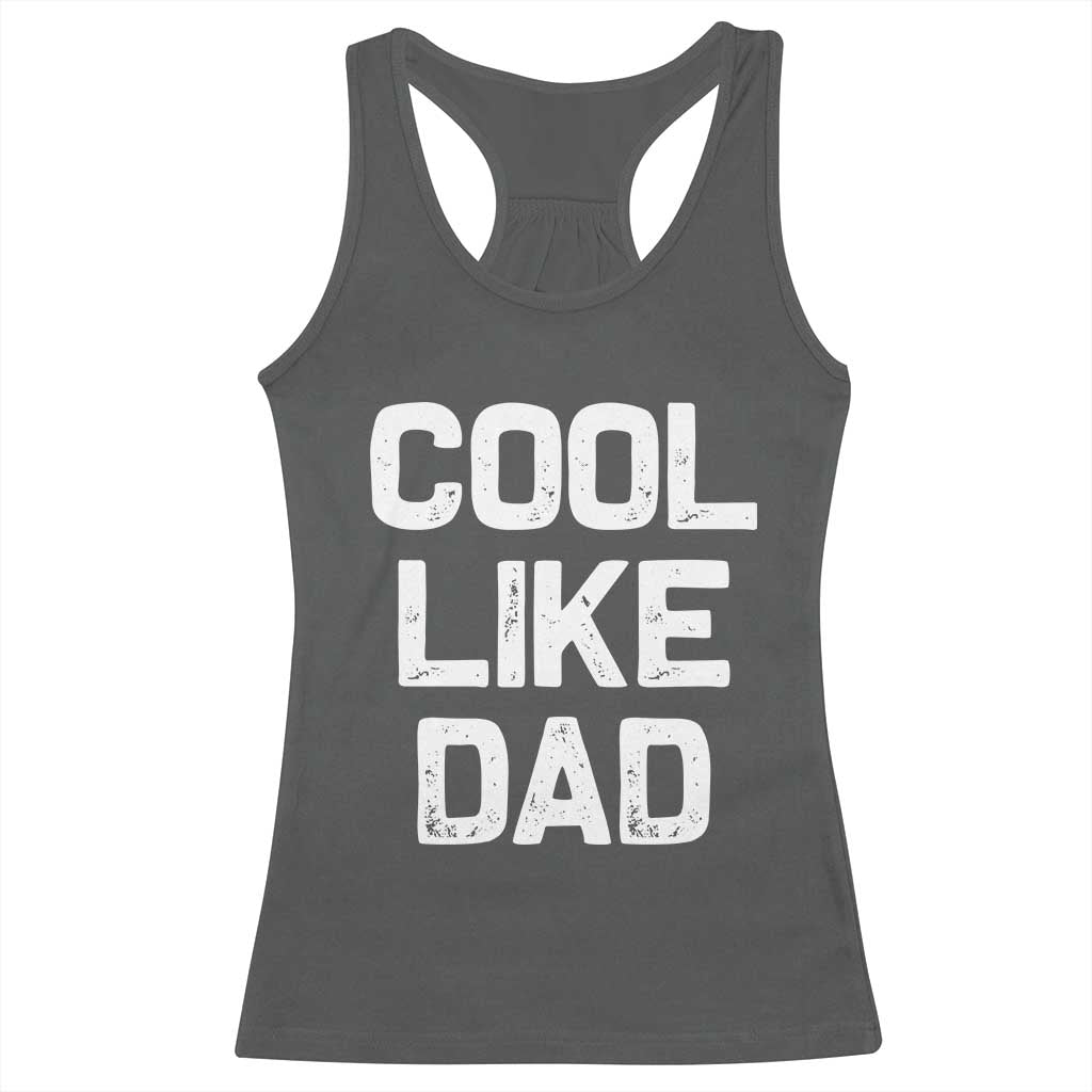 Cool Like Dad Racerback Tank Top Funny Newborn Gift  Baby Shower