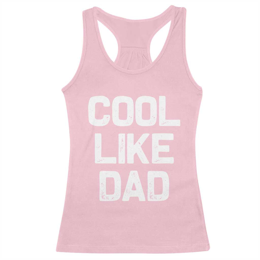 Cool Like Dad Racerback Tank Top Funny Newborn Gift  Baby Shower