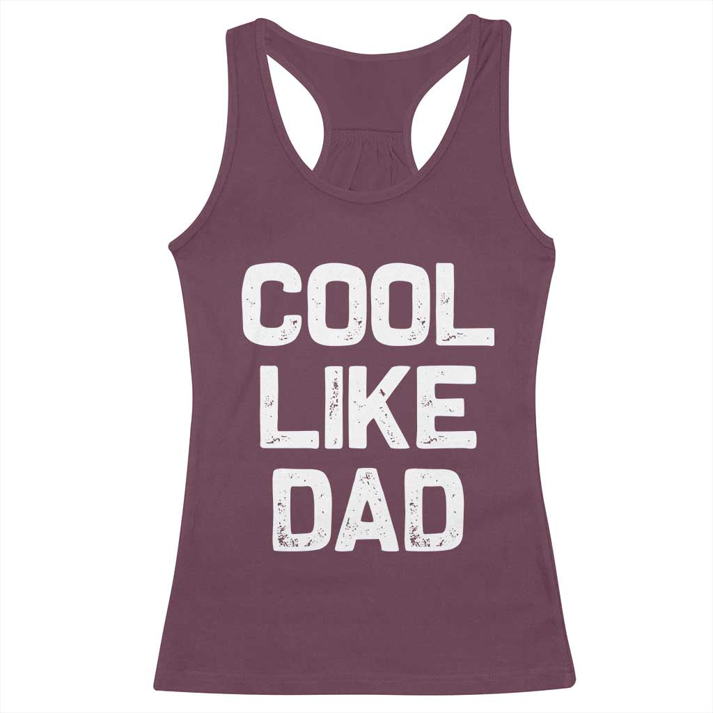 Cool Like Dad Racerback Tank Top Funny Newborn Gift  Baby Shower