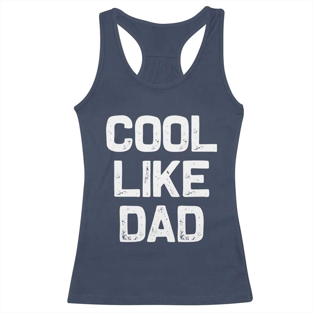 Cool Like Dad Racerback Tank Top Funny Newborn Gift  Baby Shower