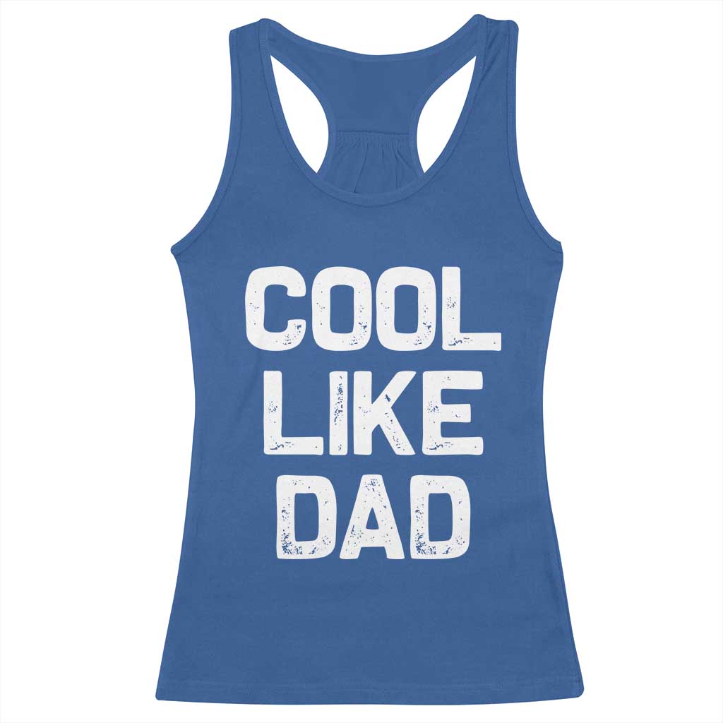 Cool Like Dad Racerback Tank Top Funny Newborn Gift  Baby Shower