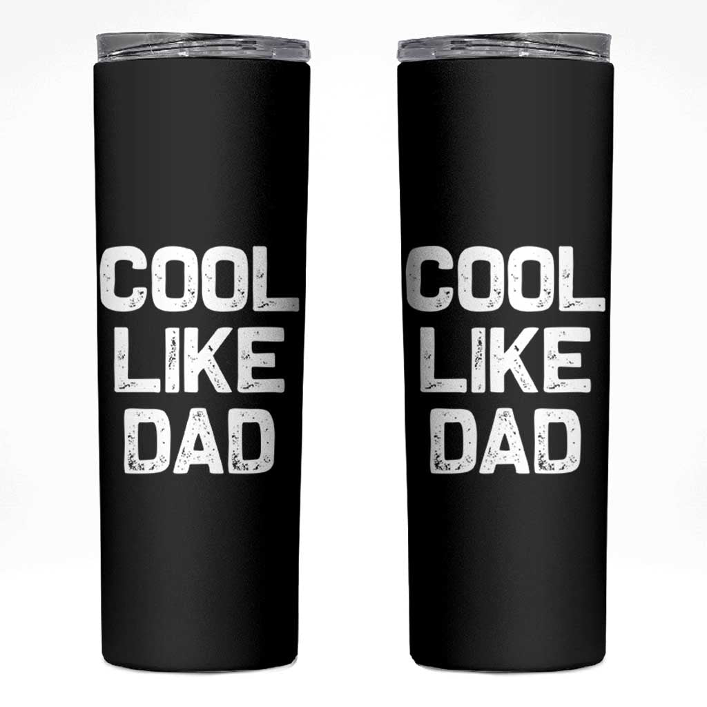 Cool Like Dad Skinny Tumbler Funny Newborn Gift  Baby Shower