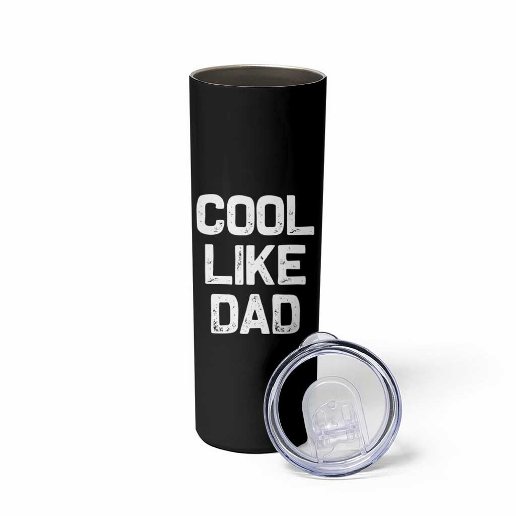 Cool Like Dad Skinny Tumbler Funny Newborn Gift  Baby Shower