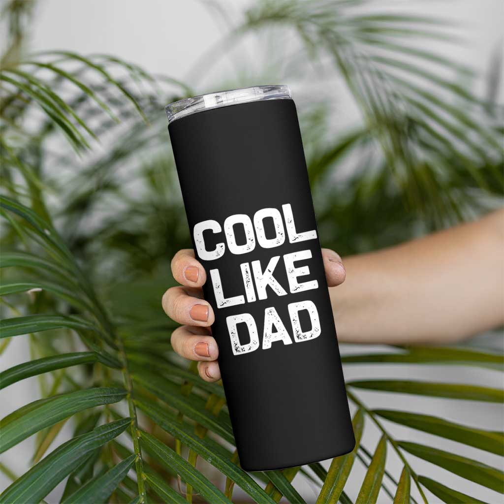 Cool Like Dad Skinny Tumbler Funny Newborn Gift  Baby Shower