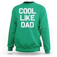 Cool Like Dad Sweatshirt Funny Newborn Gift  Baby Shower