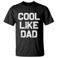 Cool Like Dad T Shirt Funny Newborn Gift  Baby Shower