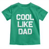 Cool Like Dad Toddler T Shirt Funny Newborn Gift  Baby Shower