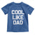 Cool Like Dad Toddler T Shirt Funny Newborn Gift  Baby Shower