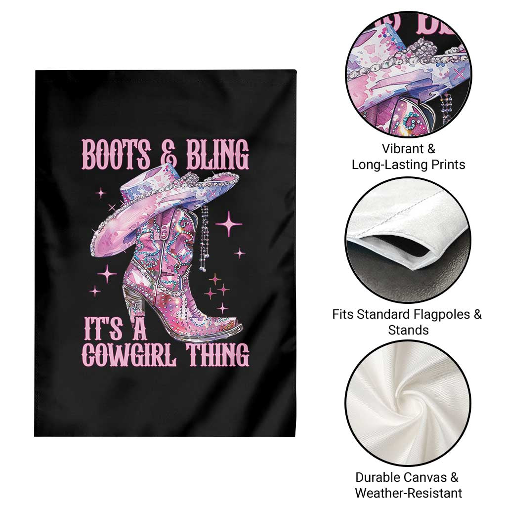 Boots and Bling Its A Cowgirl Thing Garden Flag