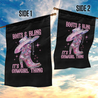 Boots and Bling Its A Cowgirl Thing Garden Flag