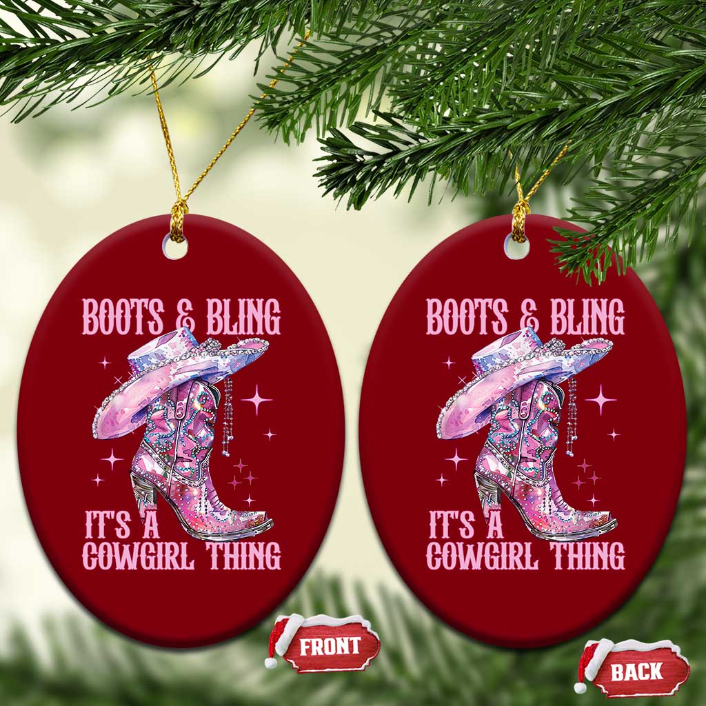 Boots and Bling Its A Cowgirl Thing Ceramic Ornament