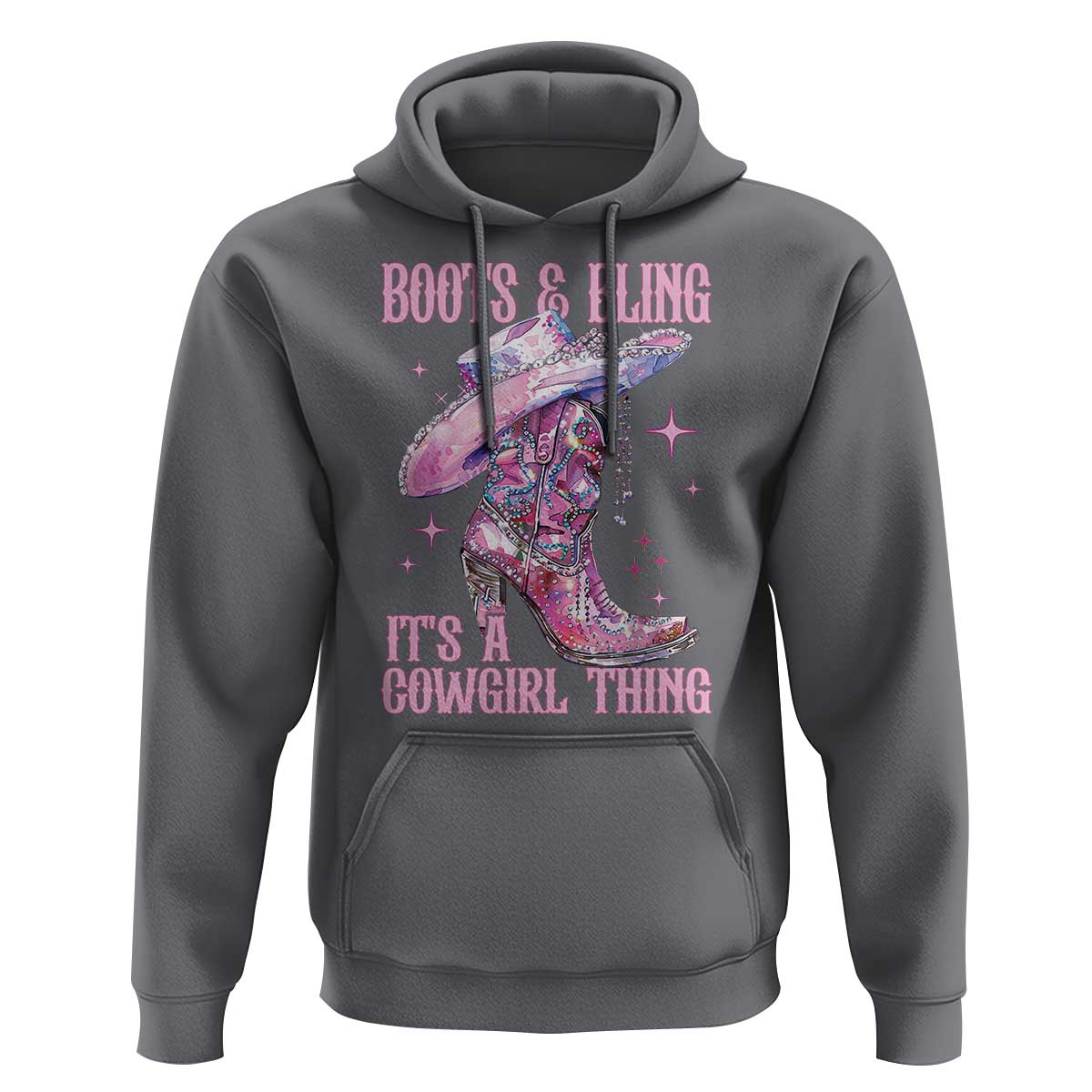 Boots and Bling Its A Cowgirl Thing Hoodie