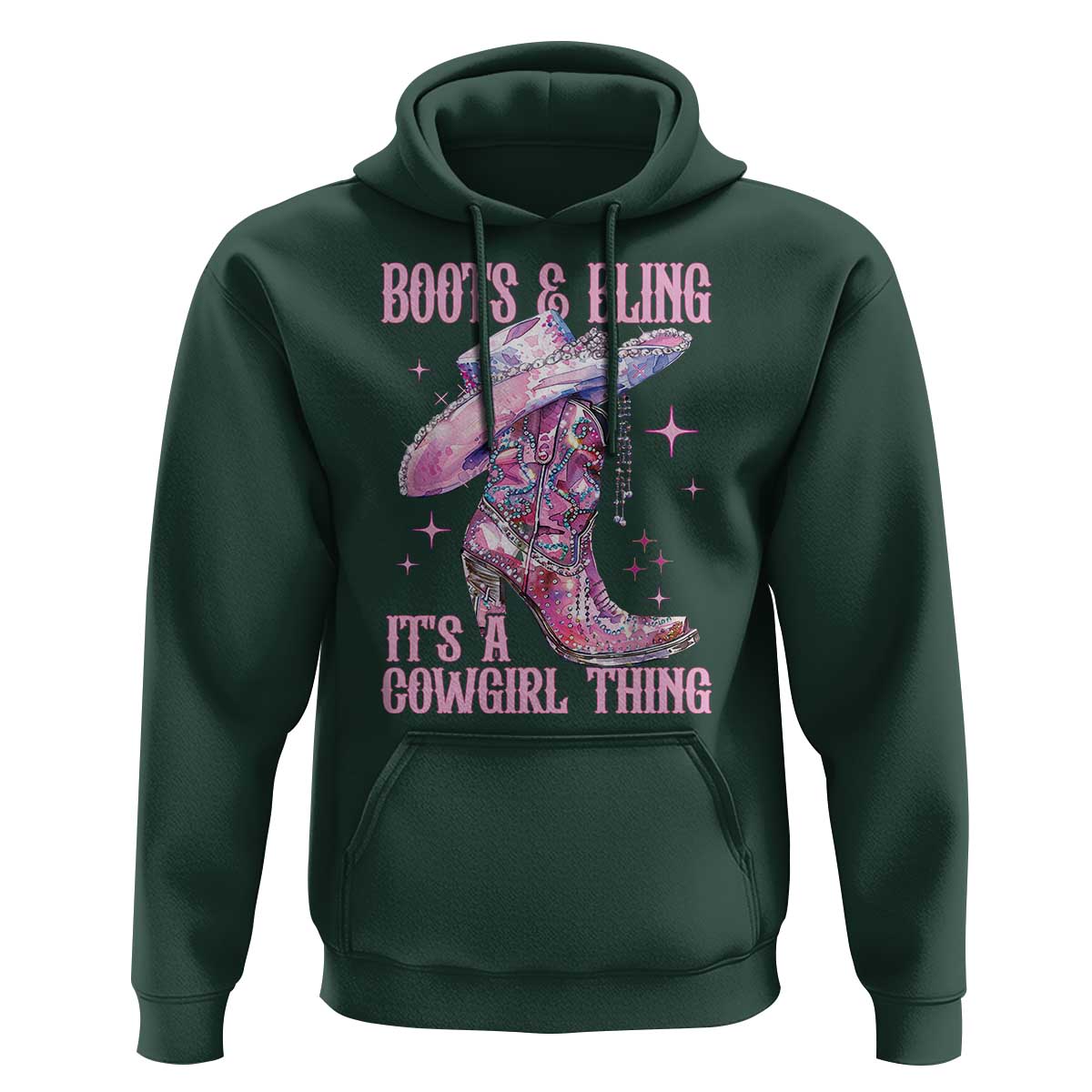 Boots and Bling Its A Cowgirl Thing Hoodie