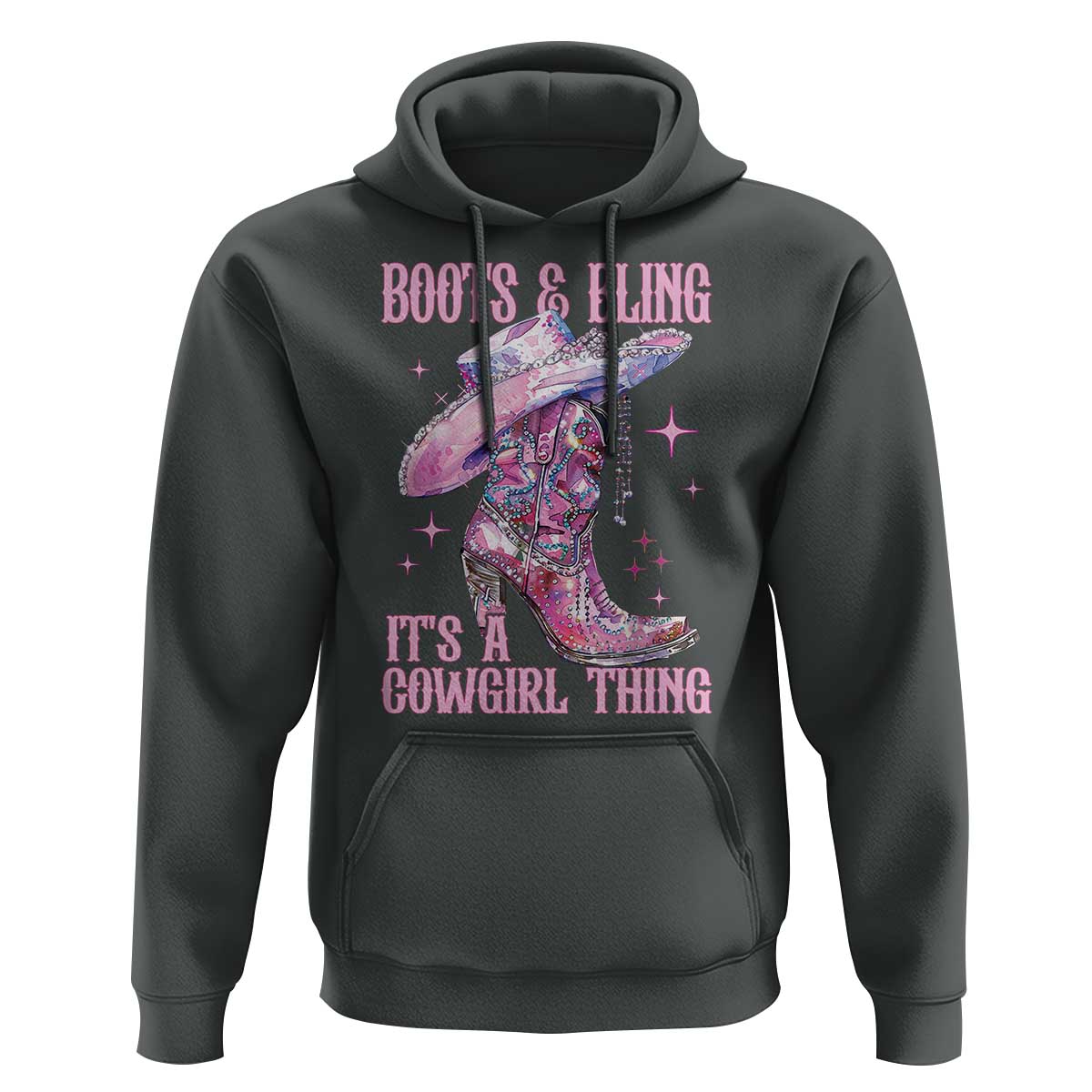 Boots and Bling Its A Cowgirl Thing Hoodie