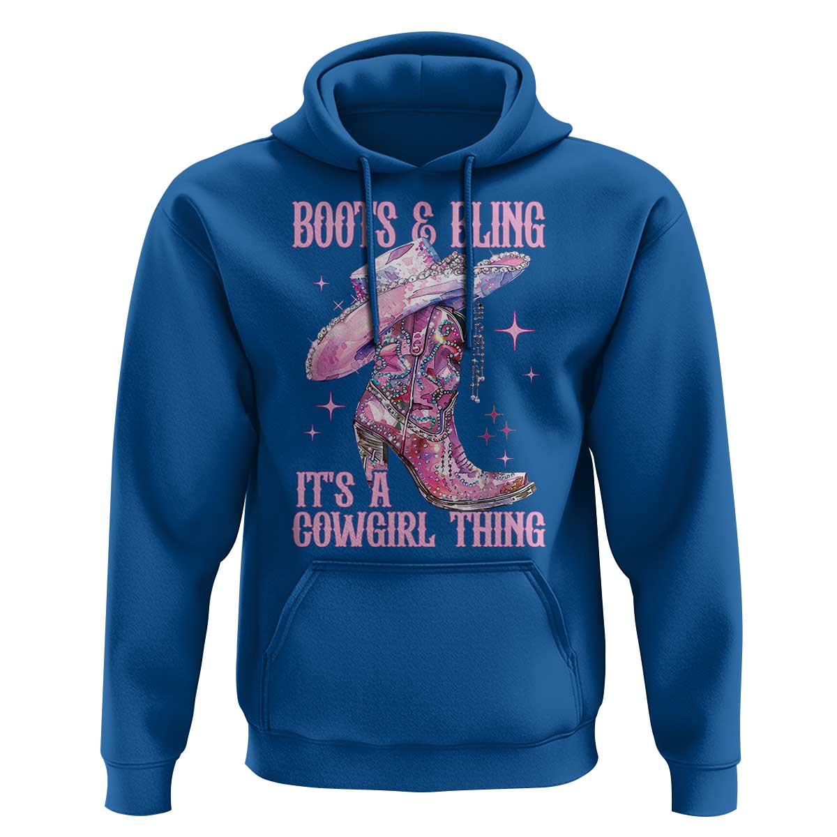 Boots and Bling Its A Cowgirl Thing Hoodie