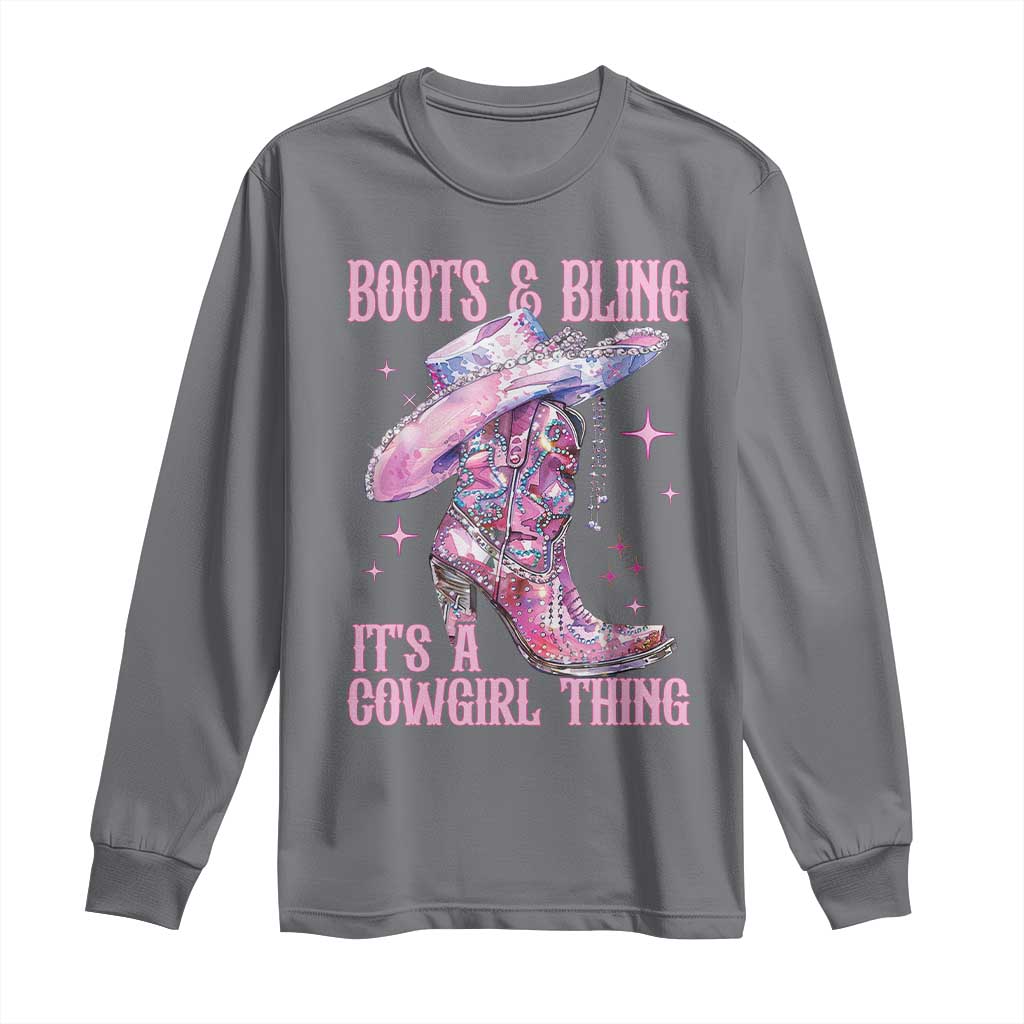 Boots and Bling Its A Cowgirl Thing Long Sleeve Shirt